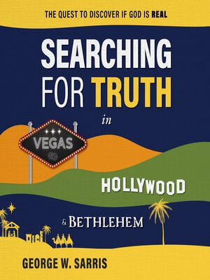 cover image of Searching for Truth in Vegas, Hollywood & Bethlehem